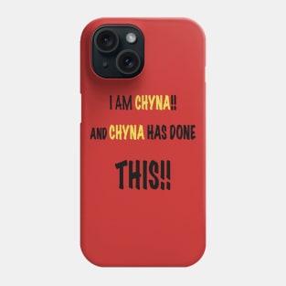 quote from the movie boss level.     “ I am chyna and chyna has done this Phone Case