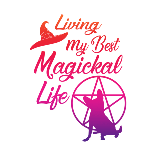 Living My Best Magickal Witchy and Chihuahua Life Cheeky Witch® T-Shirt