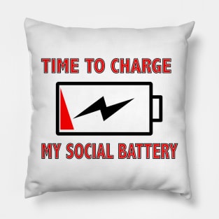 Time to charge my social battery Pillow