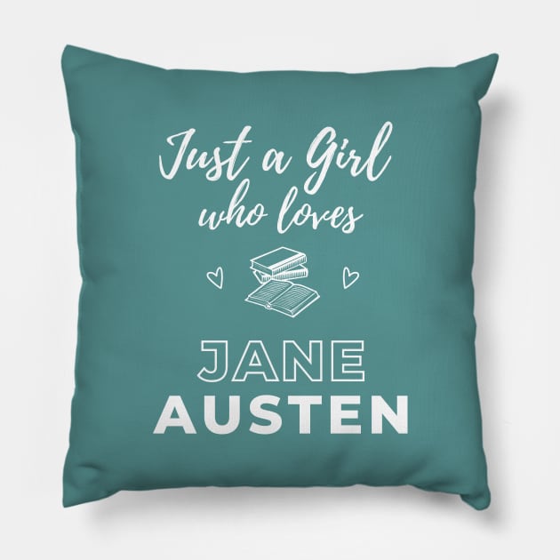 Just a girl who loves Jane Austen Pillow by RegencyRomance