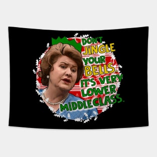 Hyacinth Bucket- Don't jingle your bells. Keeping Up Appearances Tapestry