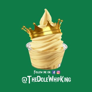 The Dole Whip King T-Shirt