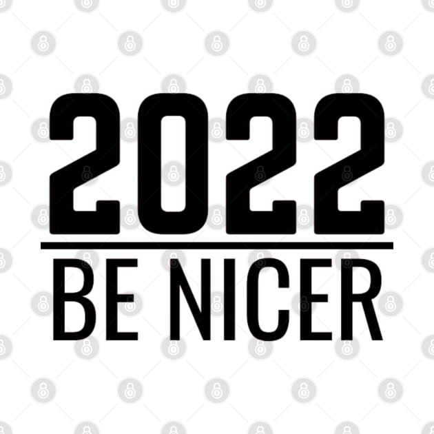 2022 Be Nice New Year by siv111