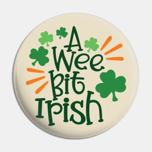 St. Patrick's Day - A Wee Bit Irish Pin