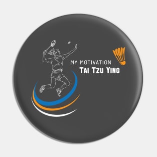 My Motivation - Tai Tzu Ying Pin