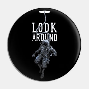 Look around Pin