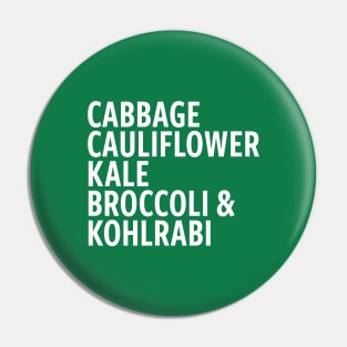 Cabbage Family Reunion Pin