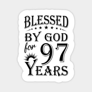 Blessed By God For 97 Years Magnet