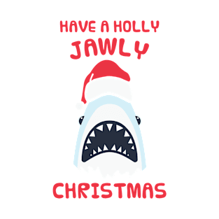 Have a Holly Jawly Christmas T-Shirt