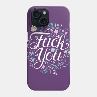 FUCK YOU (But in a classy way) Phone Case