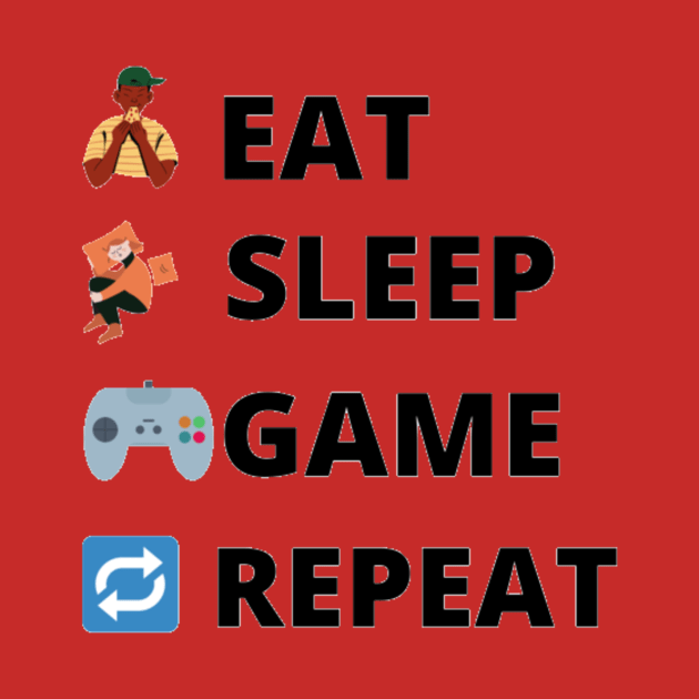 Eat sleep game repeat by Jo3Designs