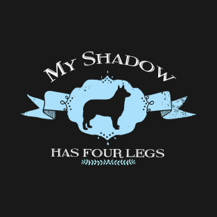 My Dog Shadow T-Shirt