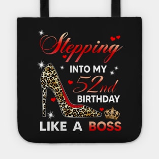 Stepping into my 52nd birthday like a boss Tote