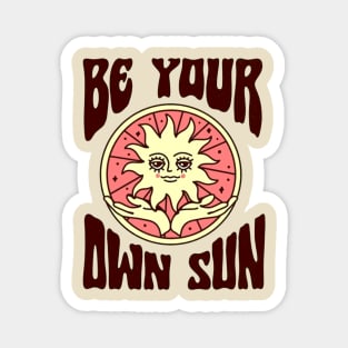 Be Your Own Sun Magnet