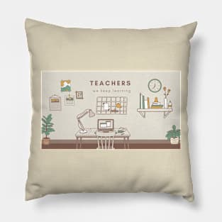 Teachers Keep Learning Pillow