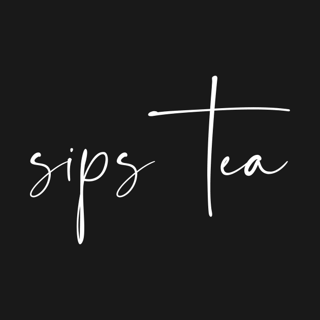 Sips Tea - Funny Girly Meme for Gossip Girls by mangobanana