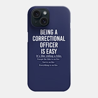 Funny Correctional Officer Gift Being A Correctional Officer Is Easy Phone Case