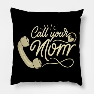 Call Your Mom Vintage Design Pillow