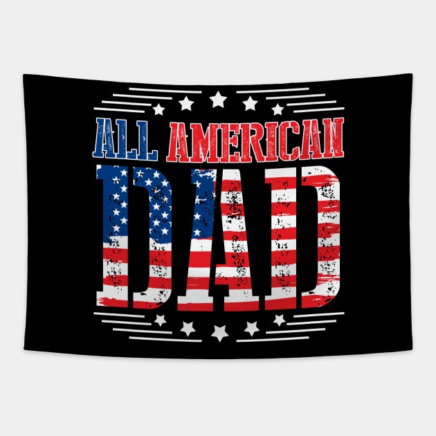 All american dad papa father daddy fourth of july sweat Tapestry by klausgaiser