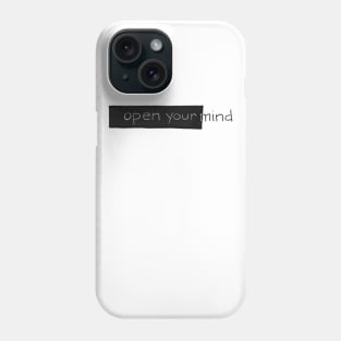 open your mind Phone Case