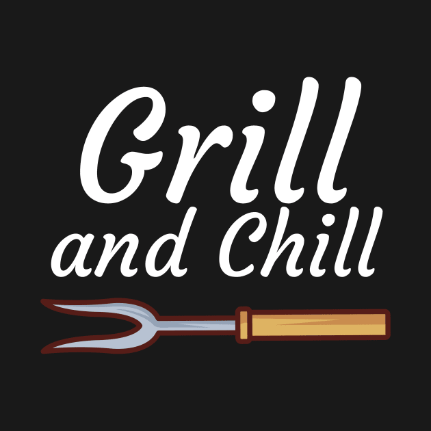 Grill and Chill by maxcode