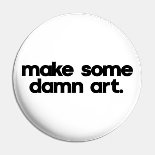 make art. Pin