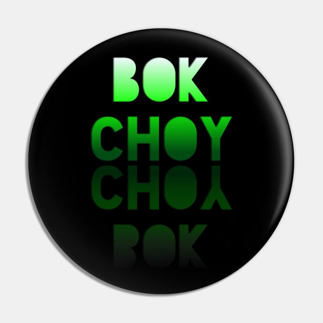 Bok Choy - Healthy Lifestyle - Foodie Food Lover - Graphic Typography Pin by MaystarUniverse