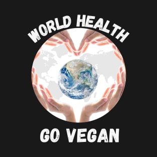 World Health Go Vegan T-Shirt