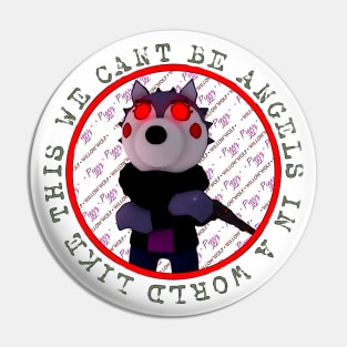 We Can’t Be Angels… - Willow Wolf (Roblox Piggy) Pin