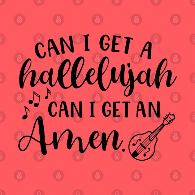 Can I Get A Hallelujah Can I Get An Amen Mandolin by GlimmerDesigns