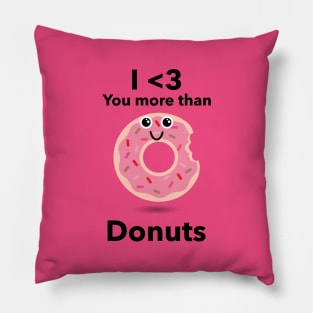 I Heart you more than Donuts Pillow