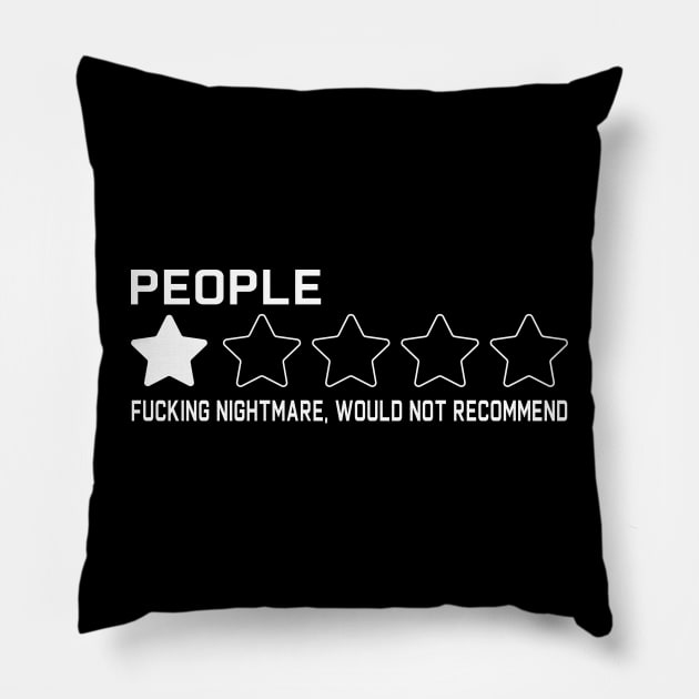 People one star fucking nightmare: Newest sarcastic people one star review design Pillow by Ksarter