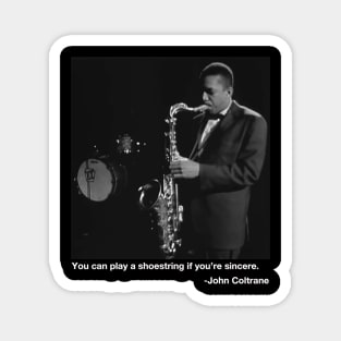 John Coltrane quote Magnet