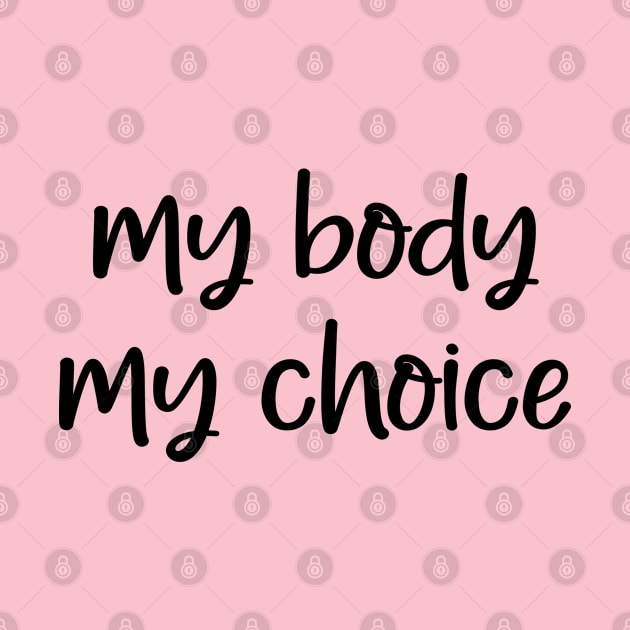 My body, my choice by BlaiseDesign