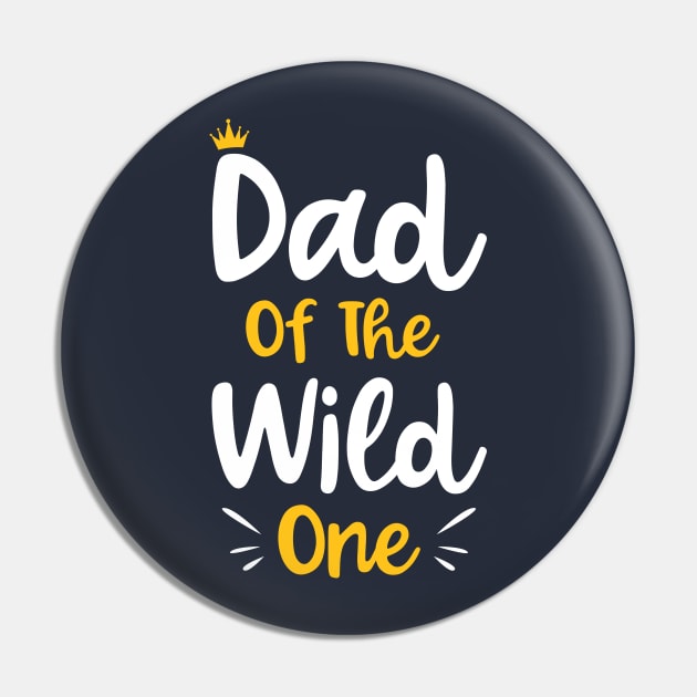 Dad Of The Wild One Funny New Dad 1st Kid Gift Pin by BioLite