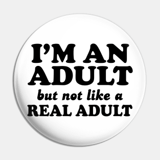 Not like real adult Pin