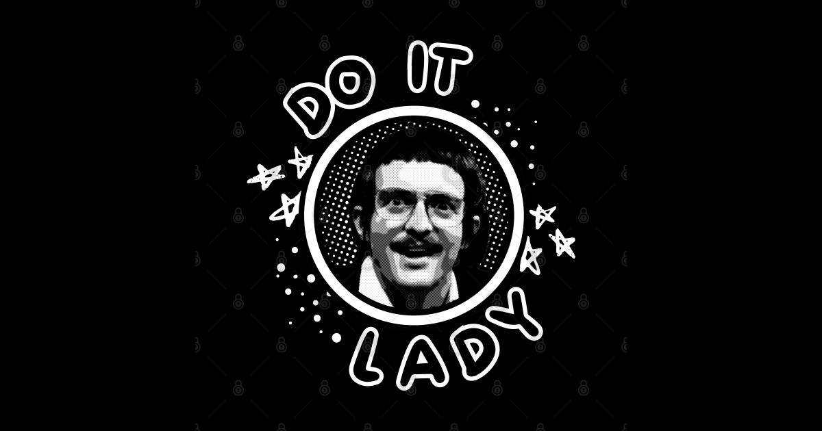 Do It Lady! - Chit - Sticker | TeePublic