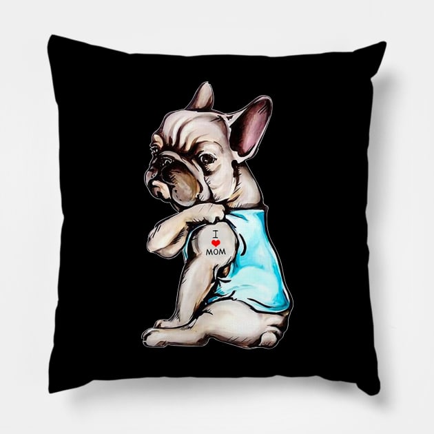 French Bulldog Tattoo I Love Mom Funny Dog Mother's Day Gift Shirt Pillow by Krysta Clothing