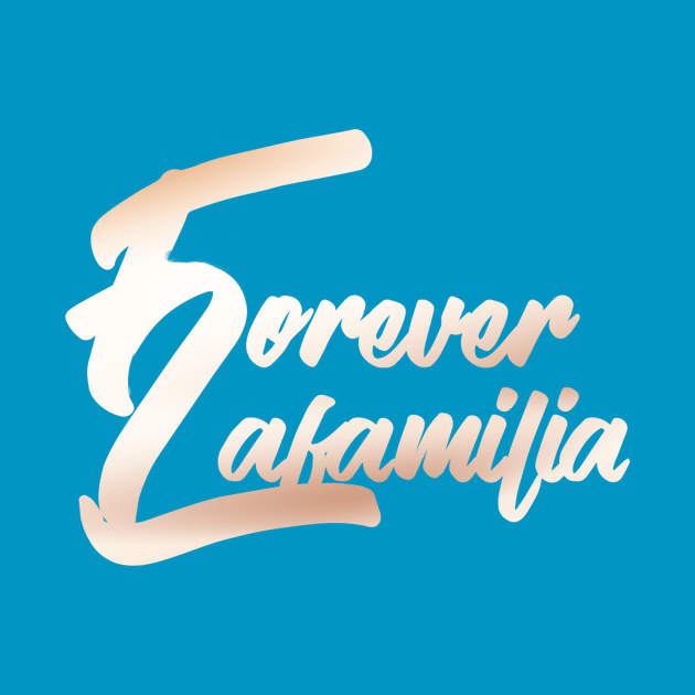 Forever Lafamilia by A6Tz