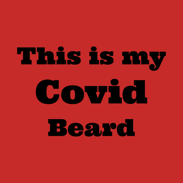 This is my covid beard by B'Chin Beards