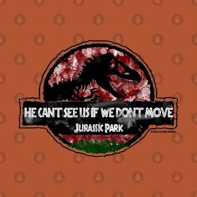 Dr Alan Grant Park Quote "Dont Move" by Jurassic Merch