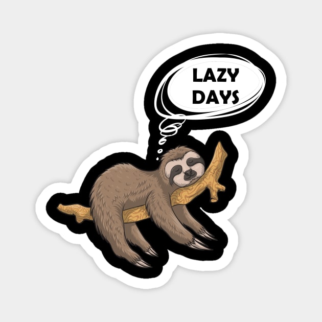 lazy days sloth funny sloth lovers t-shirt Magnet by DODG99