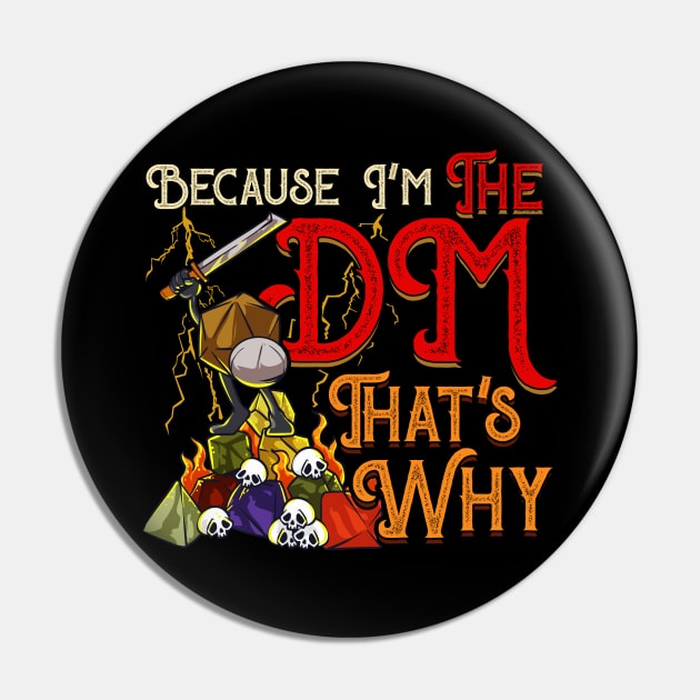 Funny Because I'm The DM, That's Why Pin by theperfectpresents