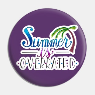 Summer Is Overrated Pin