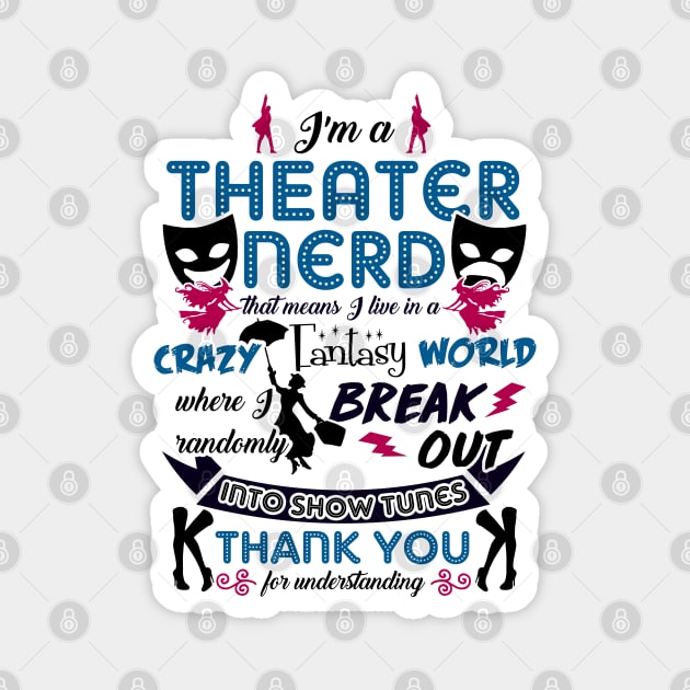 Theater Nerd Funny Magnet by KsuAnn