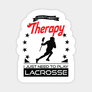 Lacrosse - Better Than Therapy Gift For Lacrosse Players Magnet