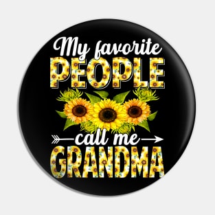 My favorite people call me grandma sunflower Pin