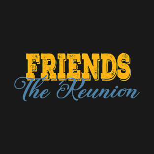 Friends the Reunion T-Shirt