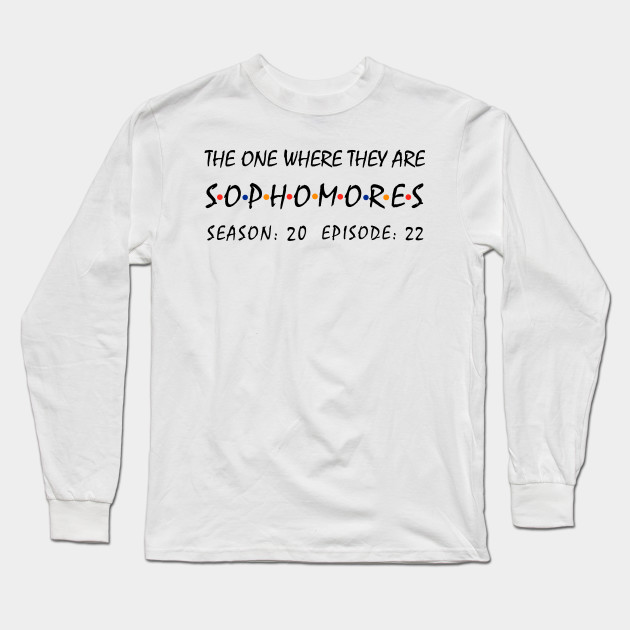 Class Of 2022 Sophomore Things Class Of 2022 Long Sleeve T Shirt Teepublic