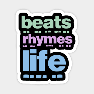 Beats Rhymes Life 24.0 Magnet